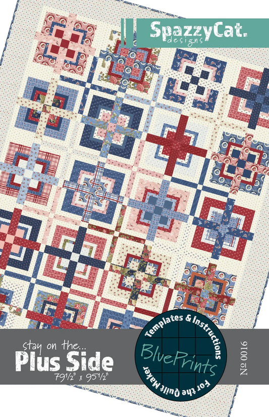 Stay on the Plus Side Quilt Pattern